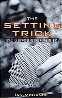 The Setting Trick: Practical Problems in Bridge Defense (Paperback)