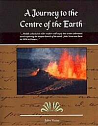 A Journey to the Centre of the Earth (Paperback)