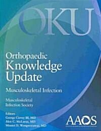 Orthopaedic Knowledge Update: Musculoskeletal Infection (Paperback)