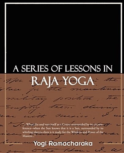 A Series of Lessons in Raja Yoga (Paperback)