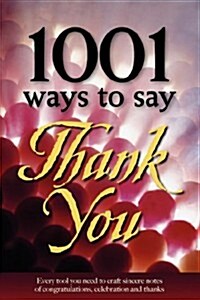 1001 Ways to Say Thank You (Paperback)