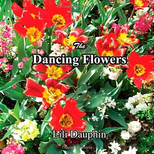 The Dancing Flowers (Paperback)