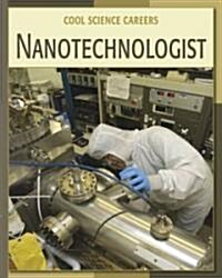 Nanotechnologist (Library Binding)