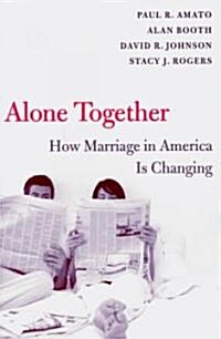 Alone Together: How Marriage in America Is Changing (Paperback)