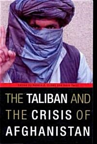 Taliban and the Crisis of Afghanistan (Paperback)