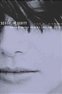 [중고] Sexual Fluidity: Understanding Womens Love and Desire (Paperback)