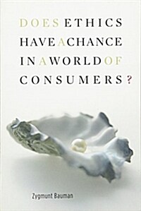Does Ethics Have a Chance in a World of Consumers? (Paperback)