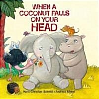 When a Coconut Falls on Your Head (Board Books)