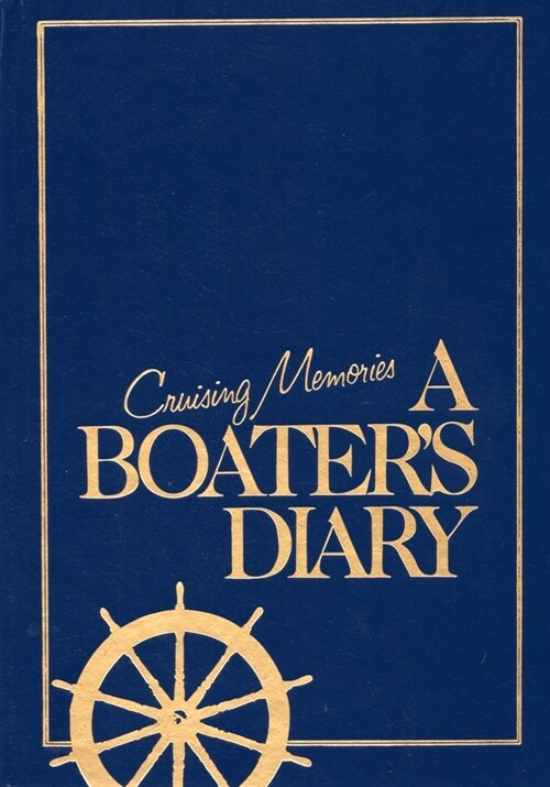 Cruising Memories: A Boaters Diary (Hardcover)