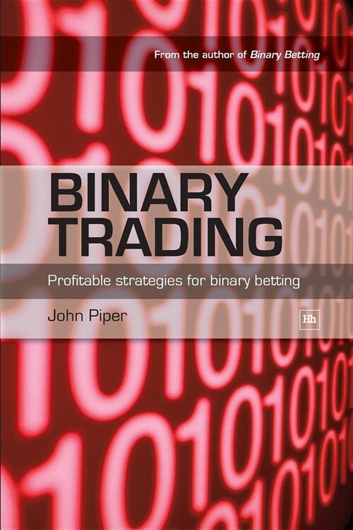 Binary Trading : Profitable Strategies for Binary Betting (Paperback)