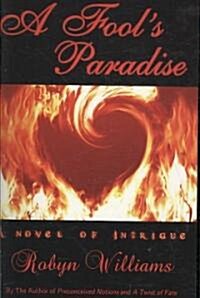 A Fools Paradise (Paperback)