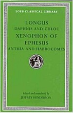 Daphnis and Chloe/Xenophon of Ephesus/Anthia and Habrocomes (Hardcover)