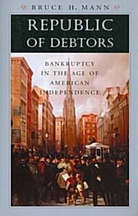 Republic of Debtors: Bankruptcy in the Age of American Independence (Paperback)