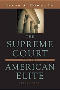 The Supreme Court and the American Elite, 1789-2008 (Hardcover, 1st)