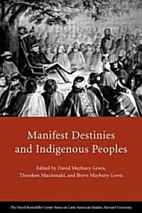 Manifest Destinies and Indigenous Peoples (Paperback)
