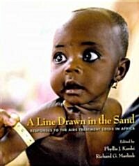 A Line Drawn in the Sand: Responses to the AIDS Treatment Crisis in Africa (Paperback)