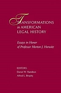 Transformations in American Legal History (Hardcover)