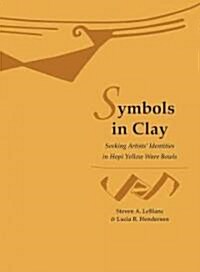 Symbols in Clay: Seeking Artists Identities in Hopi Yellow Ware Bowls (Paperback)
