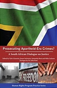 Prosecuting Apartheid-Era Crimes? (Paperback)