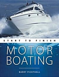 Motorboating: Start to Finish (Paperback)