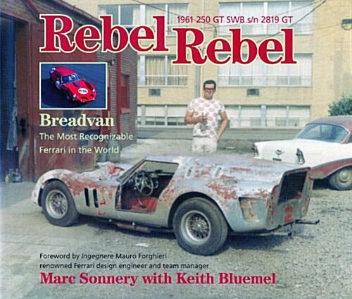 Rebel Rebel: Breadvan: The Most Recognizable Ferrari in the World (Hardcover)