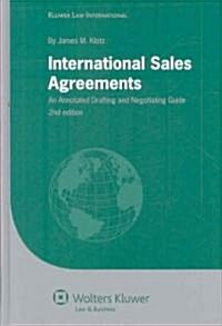 International Sales Agreements: An Annotated Drafting and Negotiating Guide (Hardcover, 2)