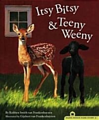 Itsy Bitsy and Teeny Weeny (Hardcover)