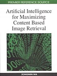 Artificial Intelligence for Maximizing Content Based Image Retrieval (Hardcover)