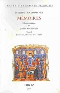 Philippe de Commynes: Memoires: Edition Critique (Paperback)