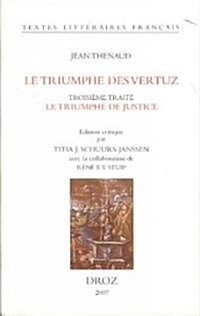 Jean Thenaud: Le Triumphe Des Vertuz. Troisieme Traite: Le Triumphe de Justice (Paperback)