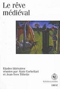 Le Reve Medieval: Etudes Litteraires (Paperback)