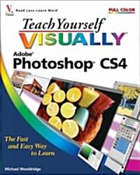 Teach Yourself Visually Photoshop CS4 (Paperback)