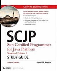 SCJP: Sun Certified Programmer for Java Platform Study Guide : SE6 (Exam Cx-310-065) (Paperback)