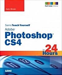 Sams Teach Yourself Adobe Photoshop CS4 in 24 Hours (Paperback)