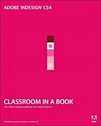 Adobe Indesign Cs4 Classroom in a Book (Paperback, 1st, MAC, WIN)