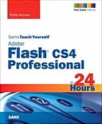 Sams Teach Yourself Adobe Flash CS4 Professional in 24 Hours (Paperback)