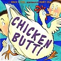 Chicken Butt! (Hardcover)
