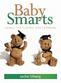 Baby Smarts: Games for Playing and Learning (Paperback)