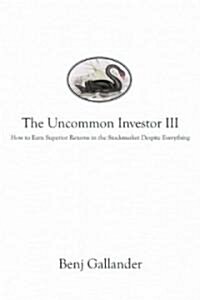 The Uncommon Investor III (Paperback)