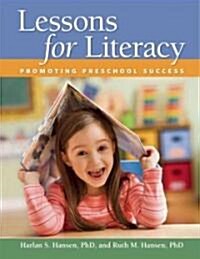 Lessons for Literacy: Promoting Preschool Success (Paperback)