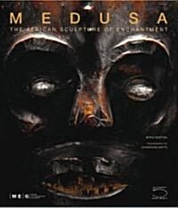 Medusa: The African Sculpture of Enchantment (Hardcover)