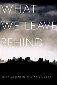 What We Leave Behind (Paperback)