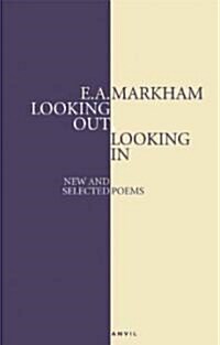 Looking Out, Looking in : New and Selected Poems (Paperback)