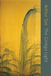 The Ginkgo Light (Paperback)