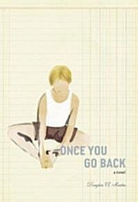 Once You Go Back (Paperback)