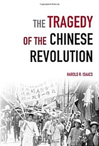 The Tragedy of the Chinese Revolution (Paperback)