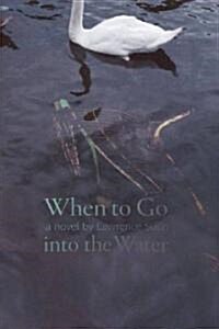 When to Go Into the Water (Paperback)