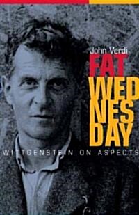 Fat Wednesday: Wittgenstein on Aspects (Paperback)