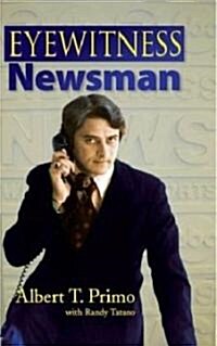 Eyewitness Newsman (Paperback, 1st, Signed)