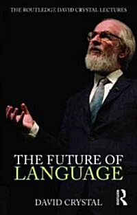 The Future of Language : The Routledge David Crystal Lectures (Package)